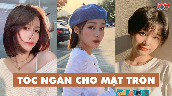 21 Kiểu tóc ngắn cho khuôn mặt tròn đẹp nhất 2018 - TH Điện Biên Đông