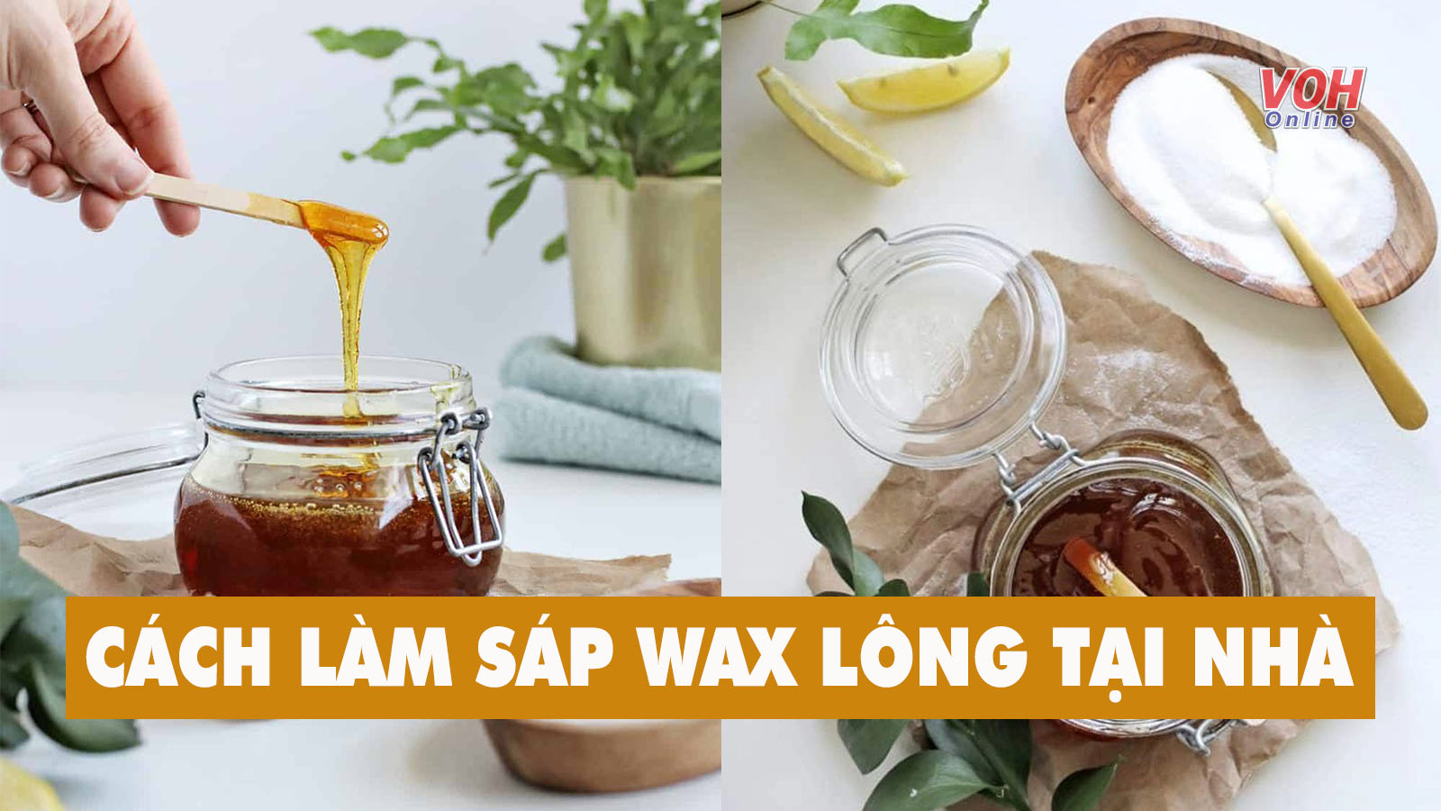 Cách làm sáp wax lông tại nhà đơn giản, tiết kiệm nhưng hiệu quả không kém spa