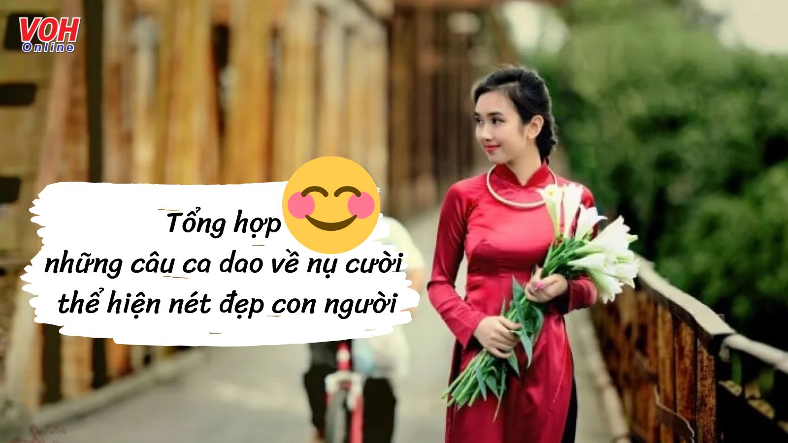Vẻ đẹp con người Việt Nam và những bài học cuộc sống ý nghĩa trong tục ngữ, ca dao về nụ cười